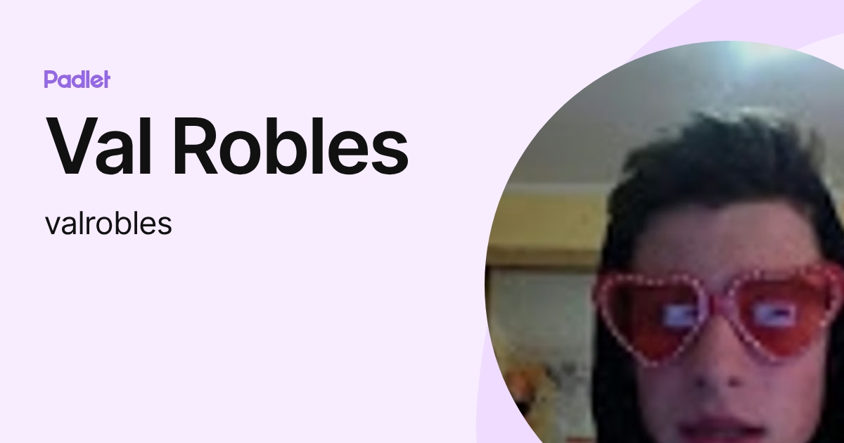 Val Robles (valrobles) profile | Padlet