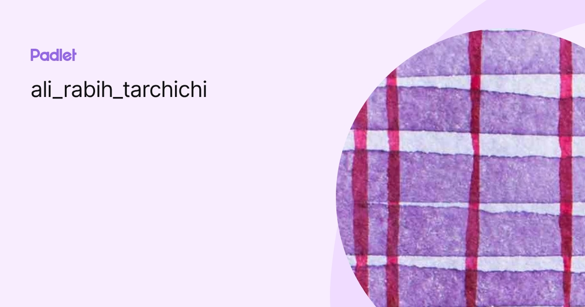 Ali Rabih ali_rabih_tarchichi profile | Padlet