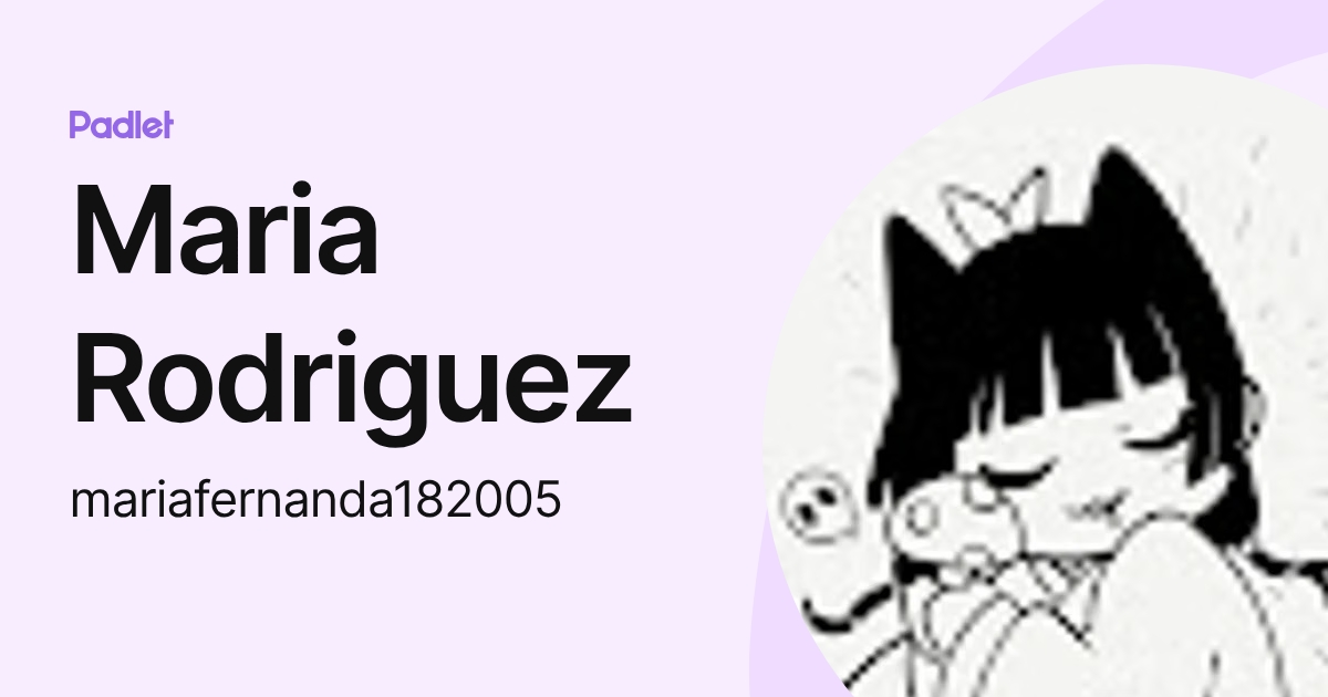 Maria Rodriguez (mariafernanda182005) profile | Padlet