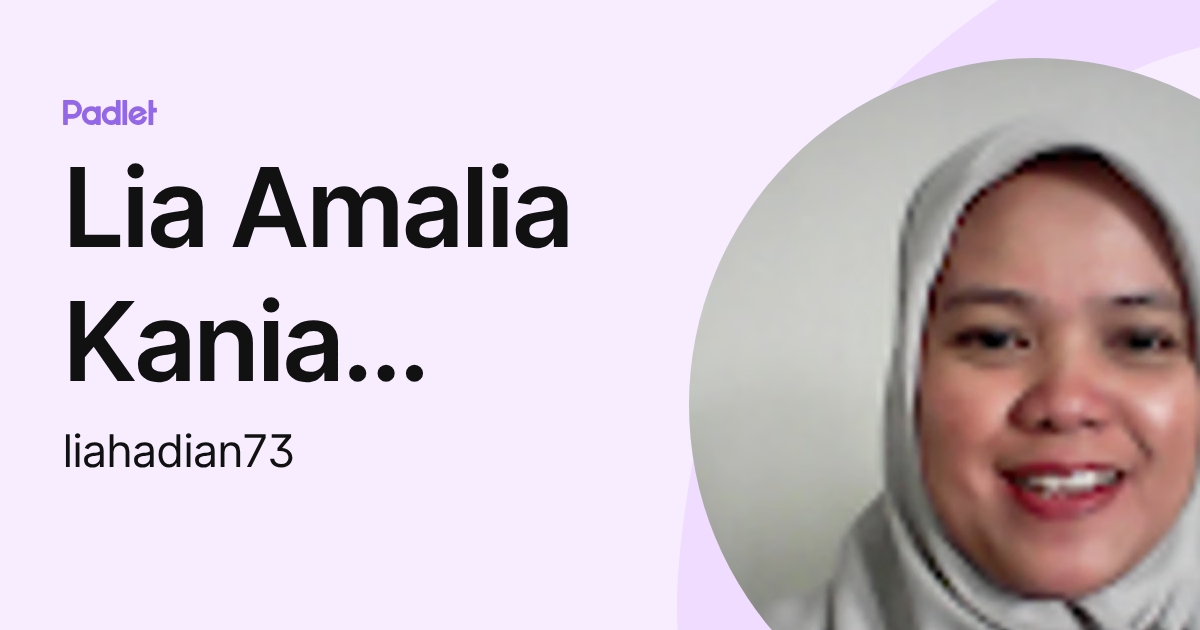 Lia Amalia Kania Hadian (liahadian73) profile | Padlet
