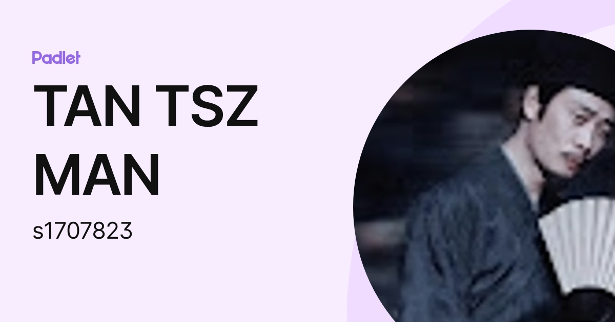 TAN TSZ MAN (s1707823) profile | Padlet
