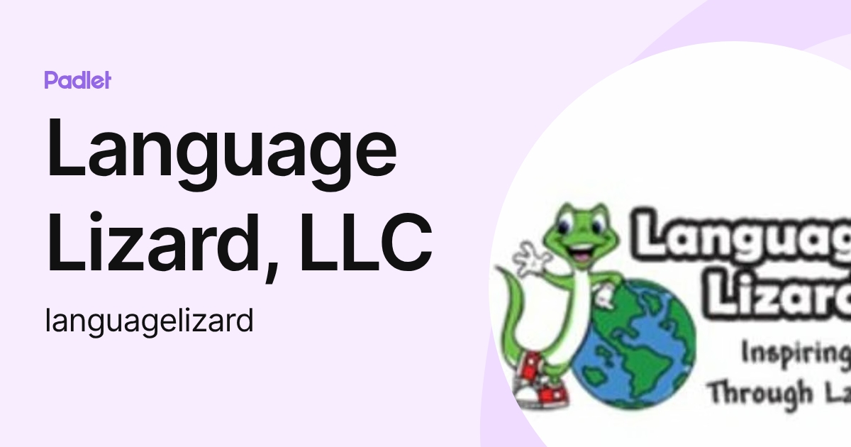 Language Lizard Language Lizard, LLC (languagelizard) profile | Padlet