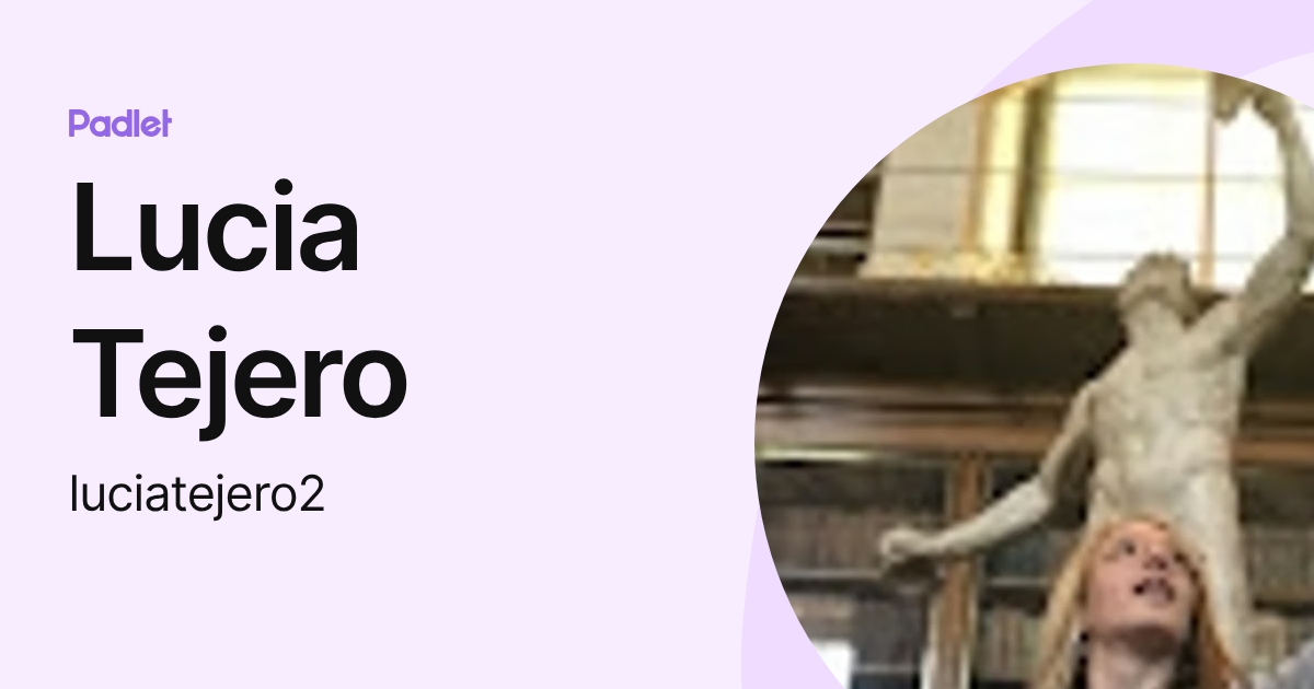 Lucia Tejero (luciatejero2) profile | Padlet