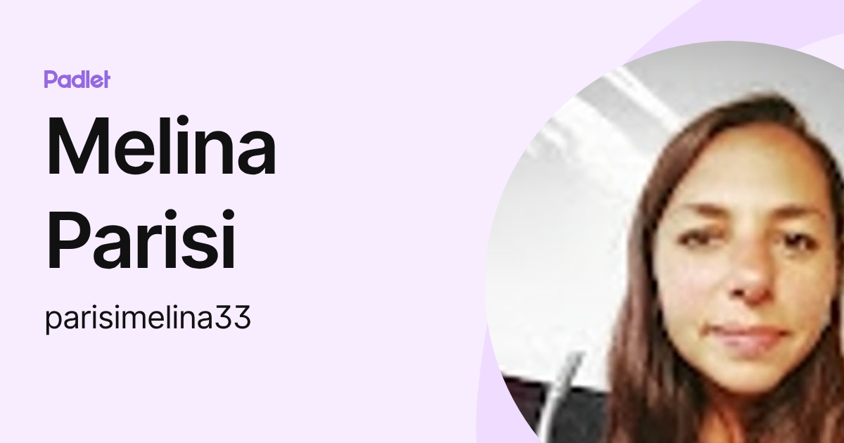 Melina Parisi (parisimelina33) profile | Padlet