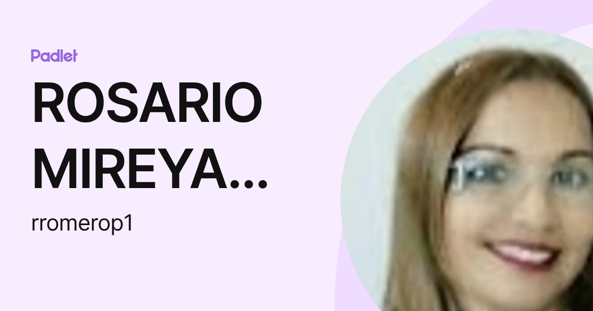 ROSARIO MIREYA ROMERO PARRA (rromerop1) profile | Padlet