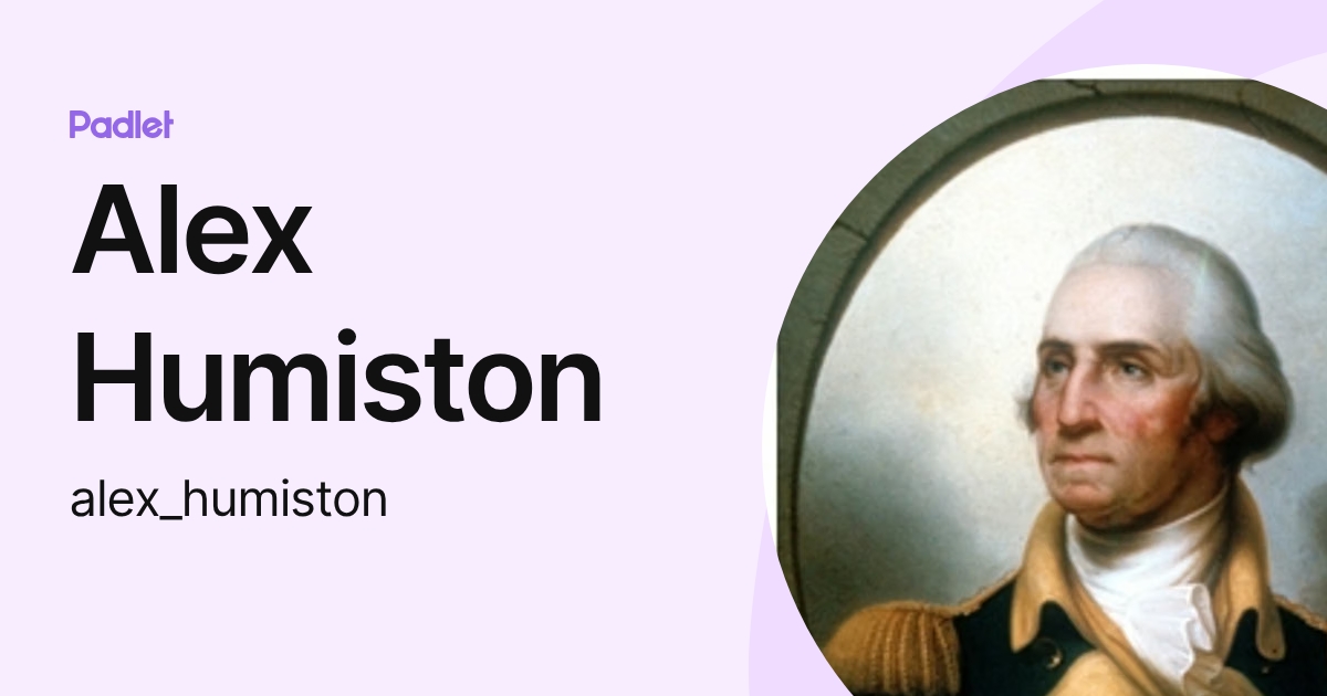 Alex Humiston (alex_humiston) profile | Padlet
