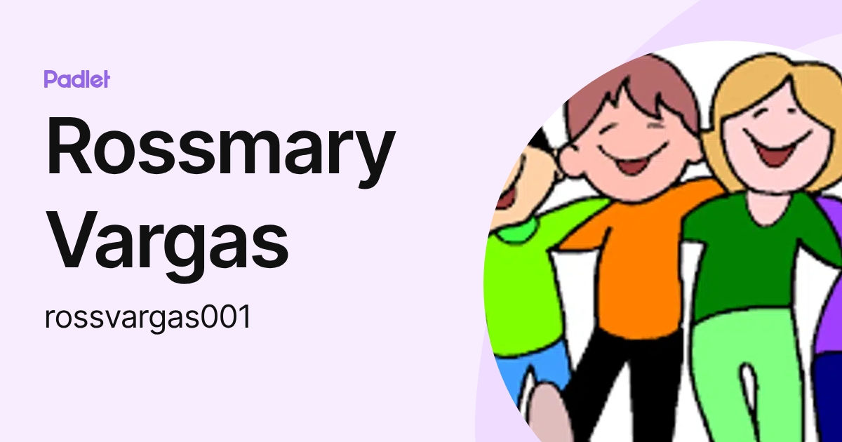 Rossmary Vargas (rossvargas001) profile | Padlet