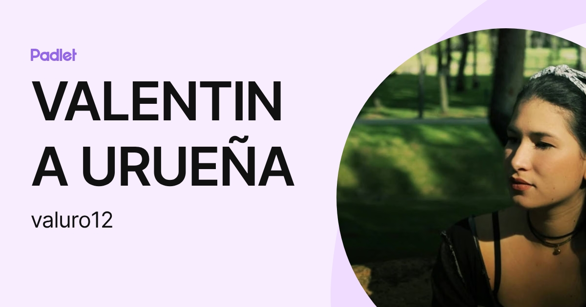 VALENTINA URUEÑA (valuro12) profile | Padlet