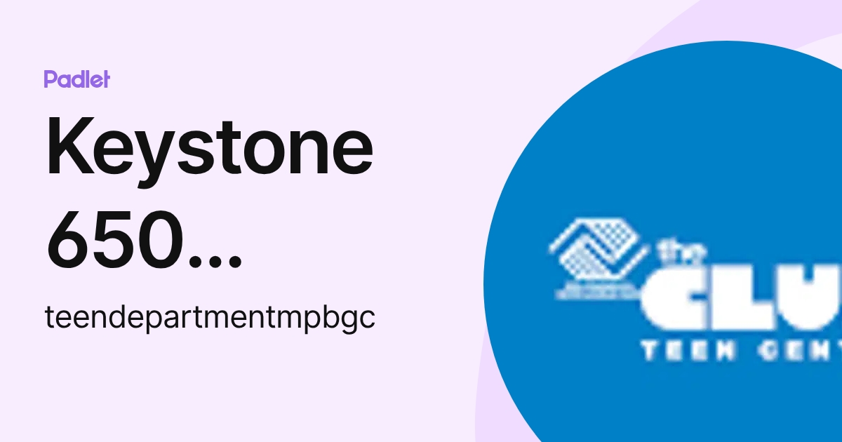 Keystone 650 MPBGC Teen Department (teendepartmentmpbgc) profile | Padlet