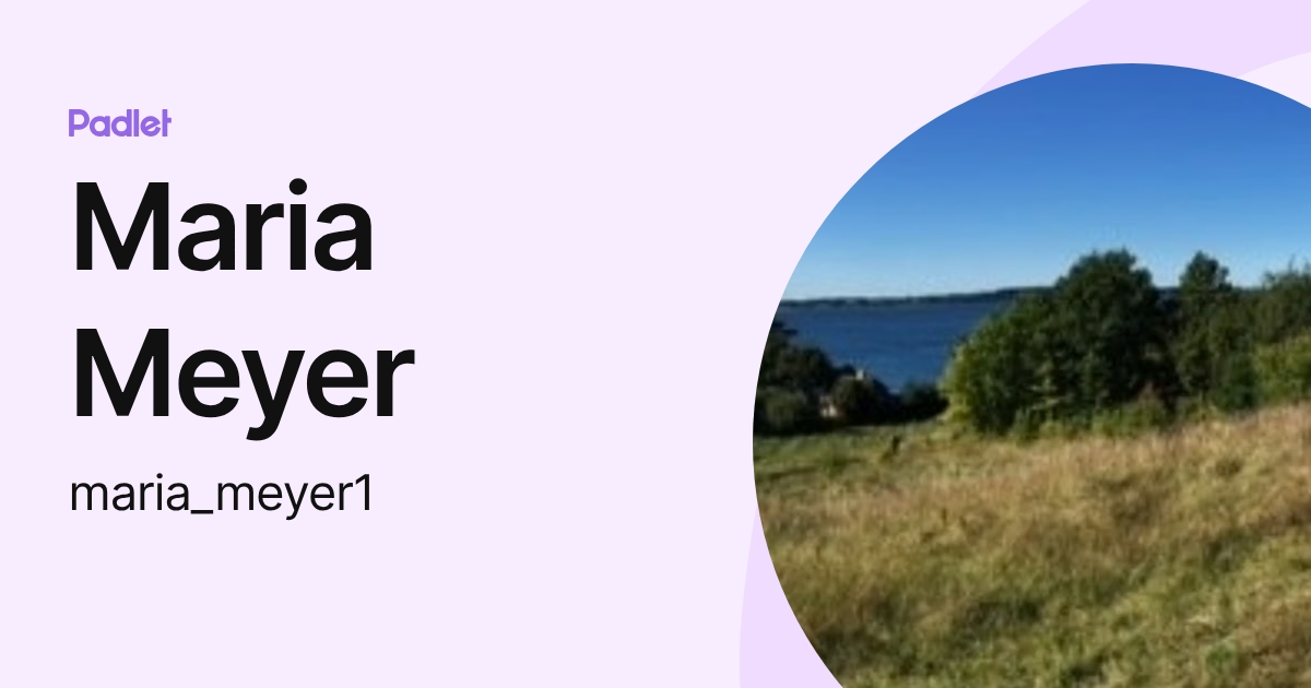 Maria Meyer (maria_meyer1) profile | Padlet