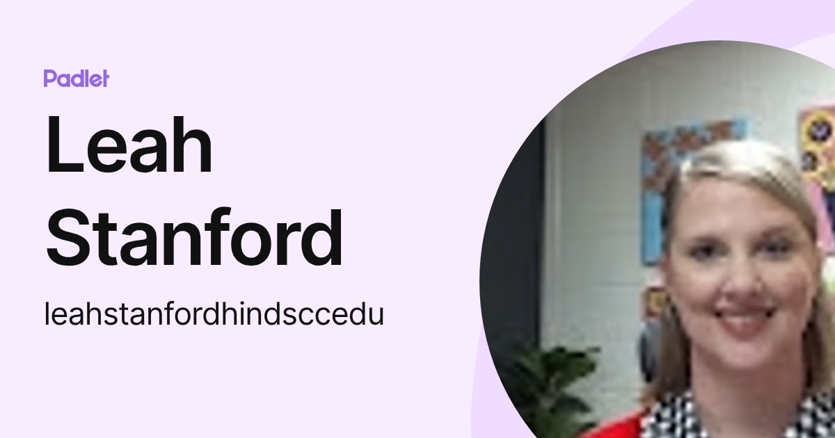 Leah Stanford (leahstanfordhindsccedu) profile | Padlet