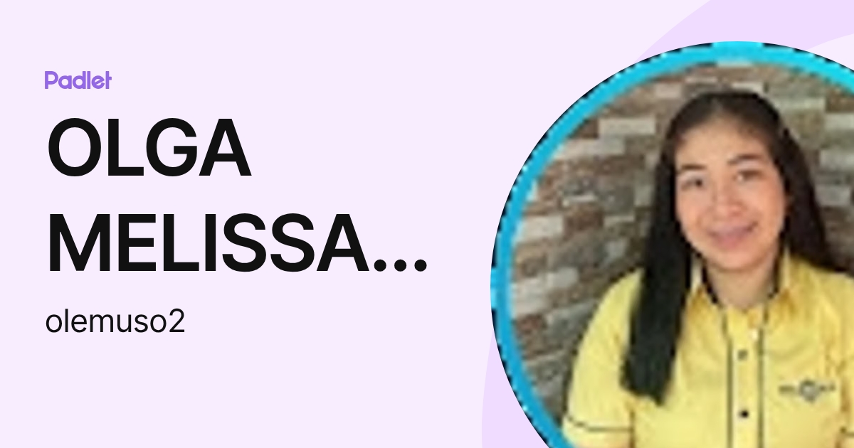 OLGA MELISSA LEMUS ORTIZ (olemuso2) profile | Padlet
