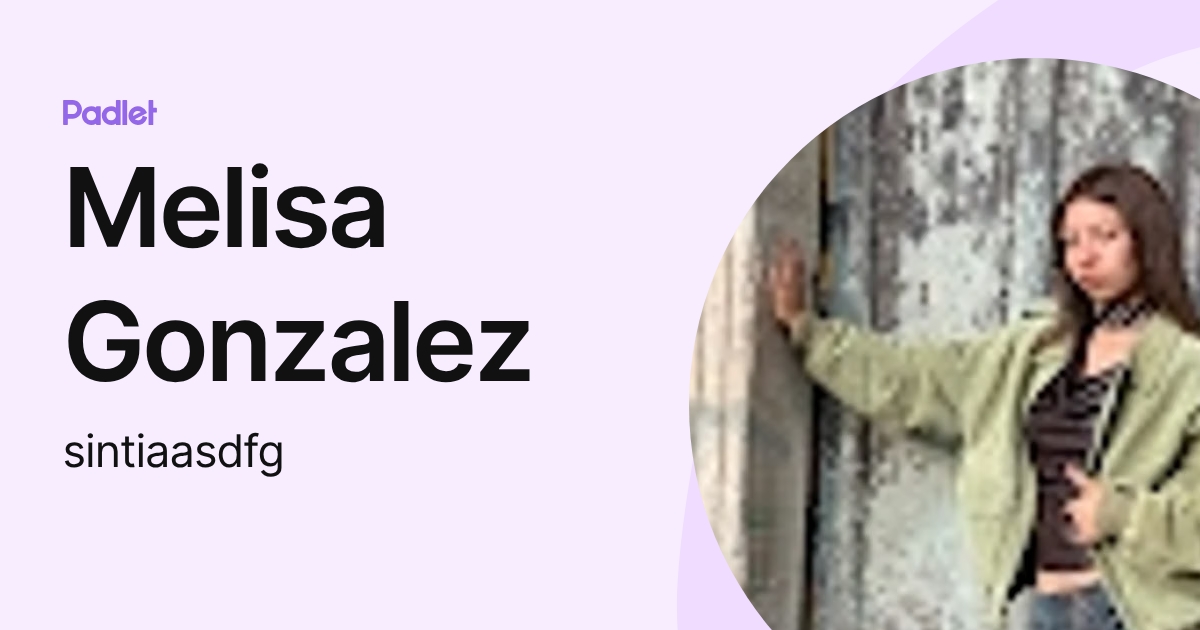 Melisa Gonzalez (sintiaasdfg) profile | Padlet