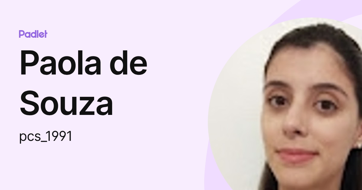 Paola de Souza (pcs_1991) profile | Padlet