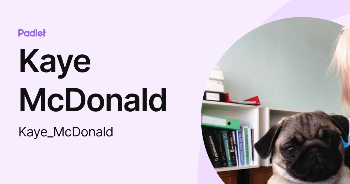 Kaye McDonald (Kaye_McDonald) profile | Padlet