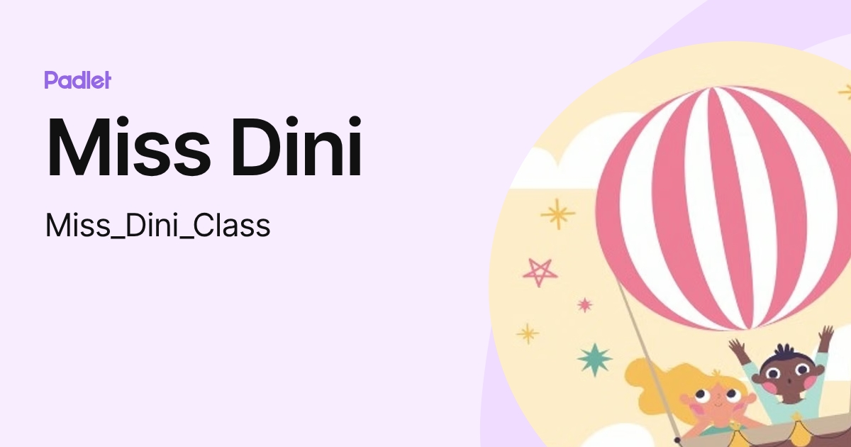 Miss Dini (Miss_Dini_Class) profile | Padlet