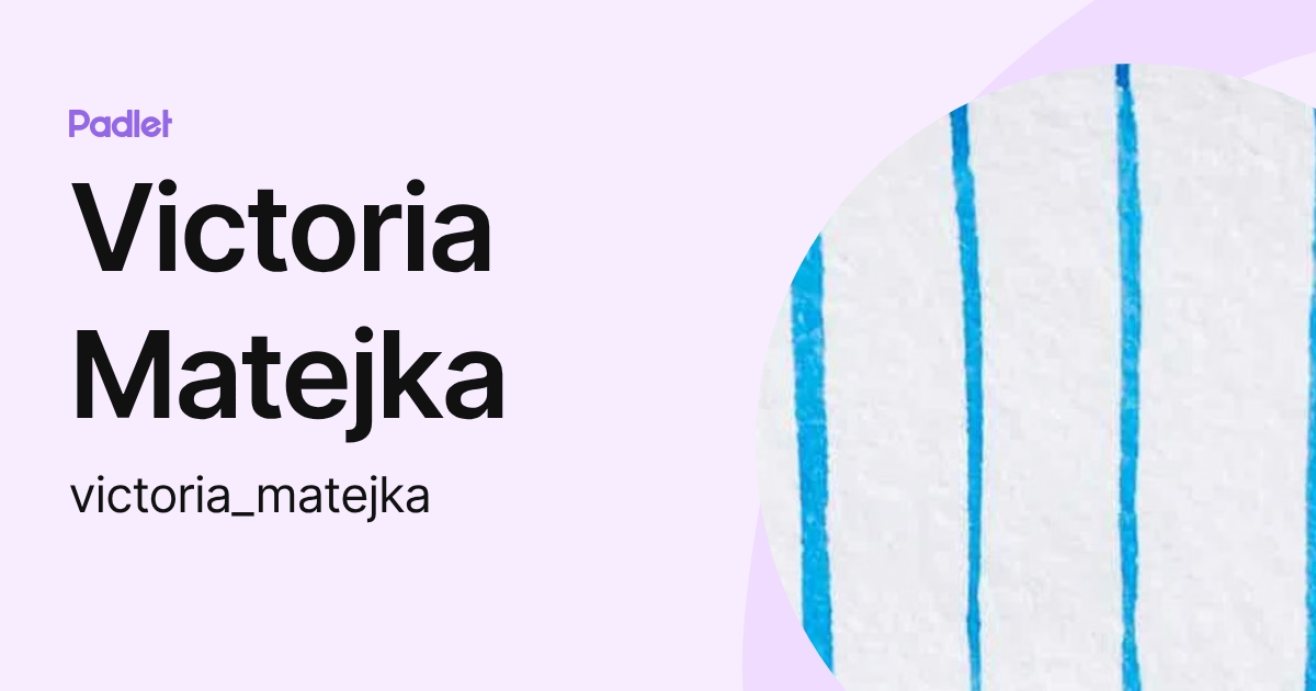 Victoria Matejka (victoria_matejka) profile | Padlet