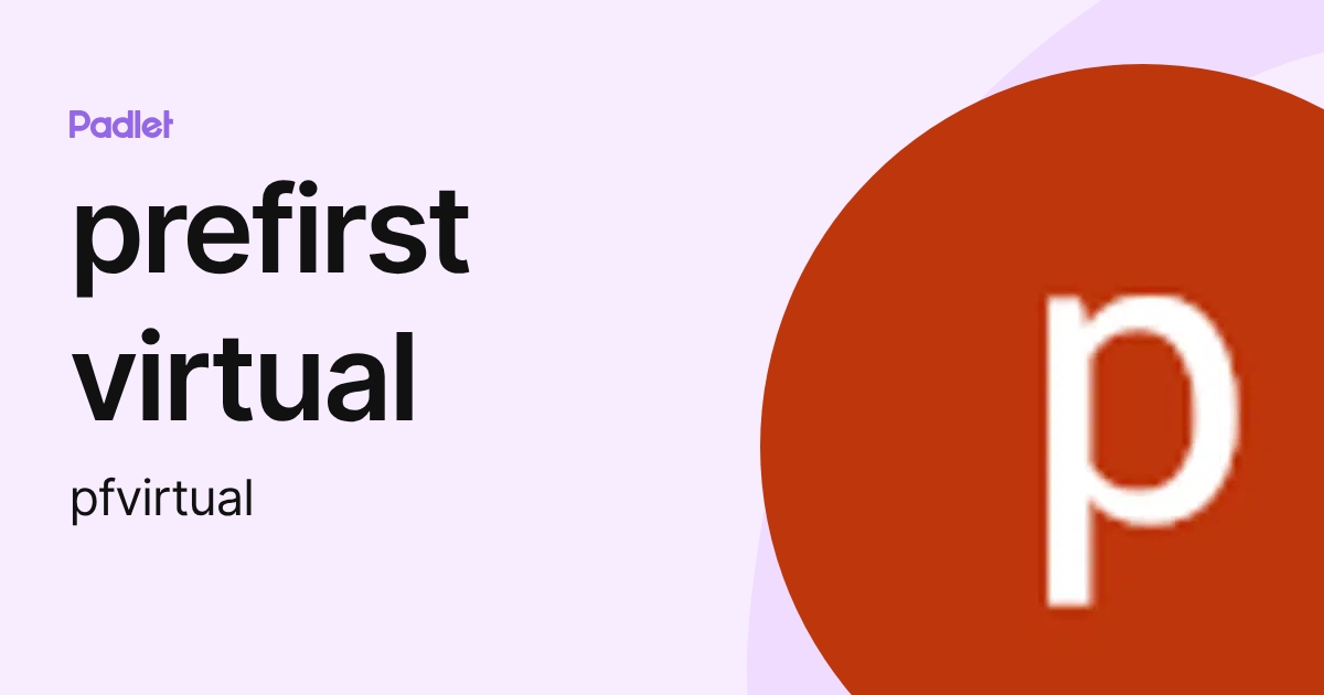 prefirst virtual (pfvirtual) profile | Padlet