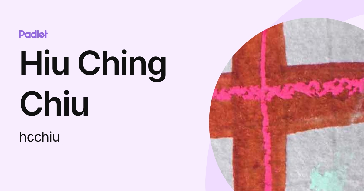 Hiu Ching Chiu (hcchiu) profile | Padlet
