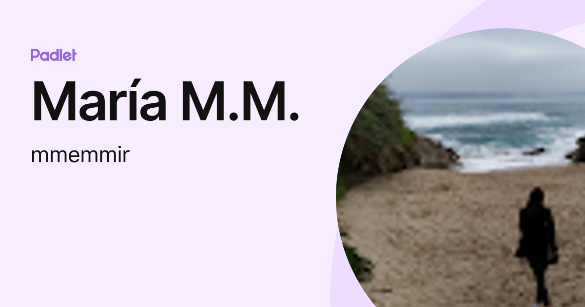 María M.M. (mmemmir) profile | Padlet