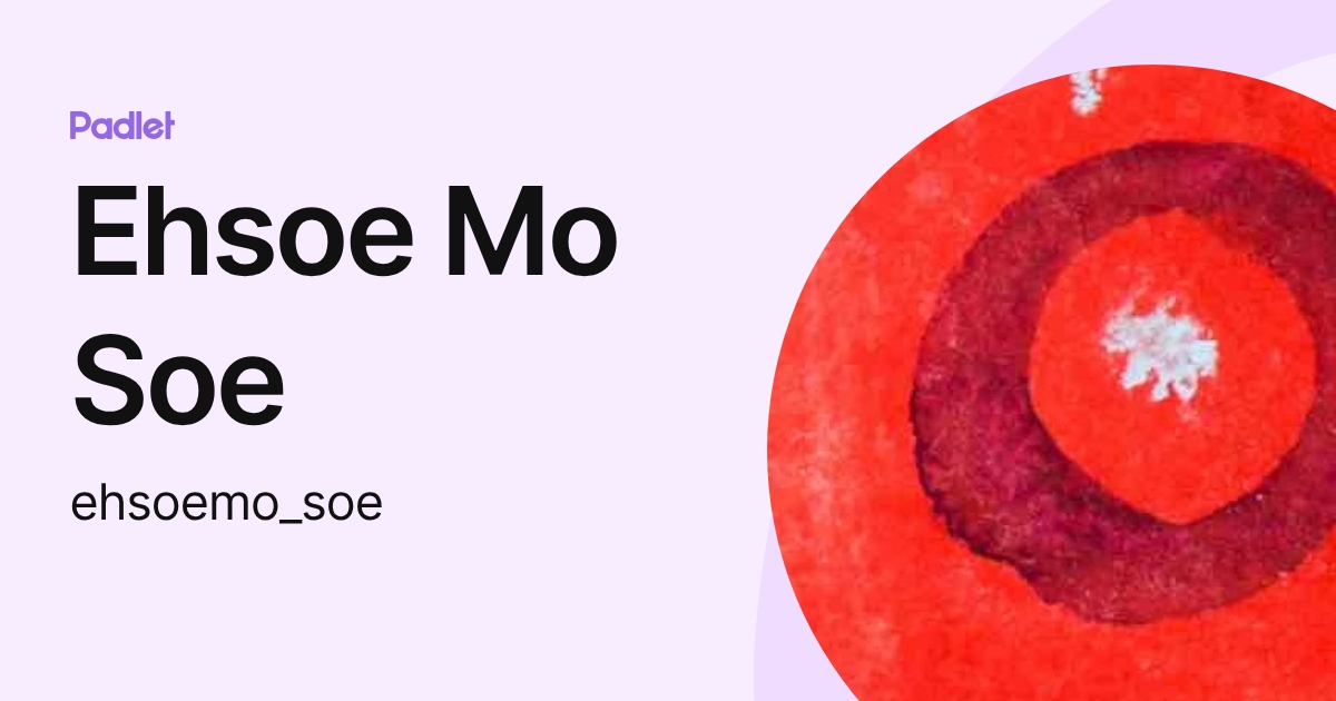 Ehsoe Mo Soe (ehsoemo_soe) profile | Padlet