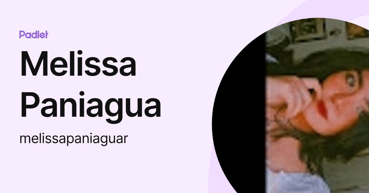 Melissa Paniagua (melissapaniaguar) profile | Padlet