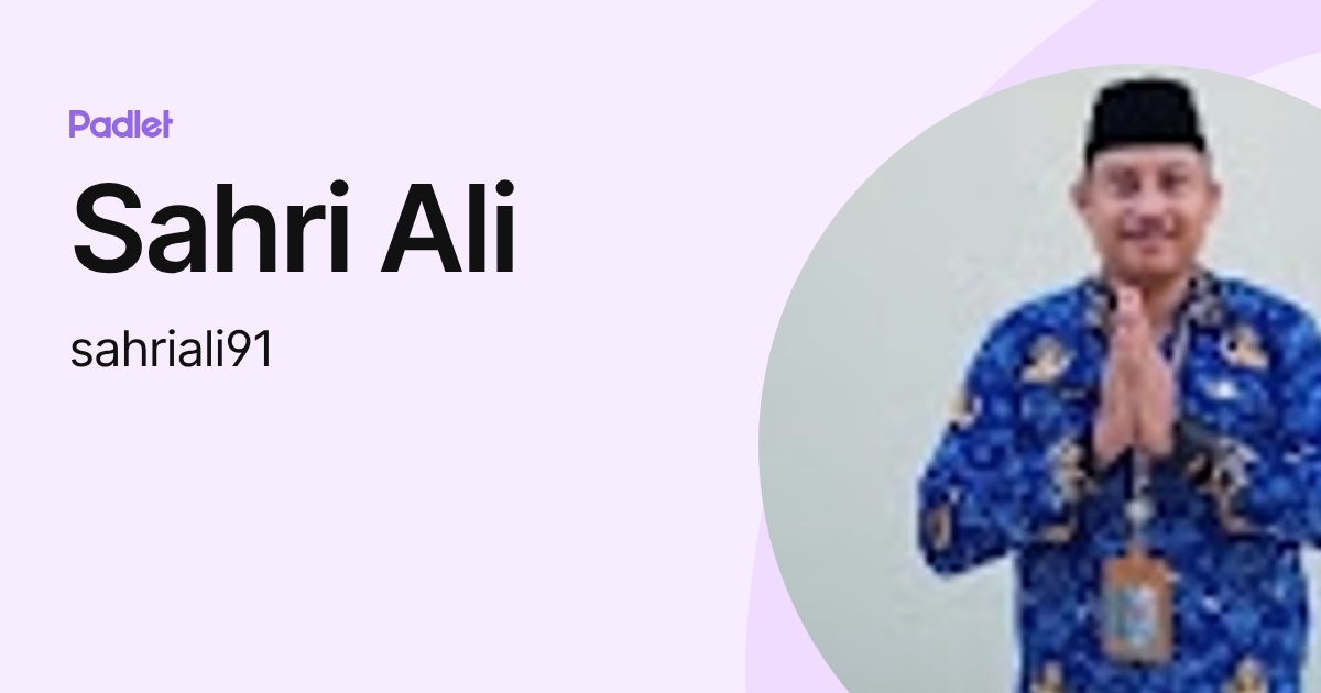 Sahri Api Sahri Ali (sahriali91) profile | Padlet