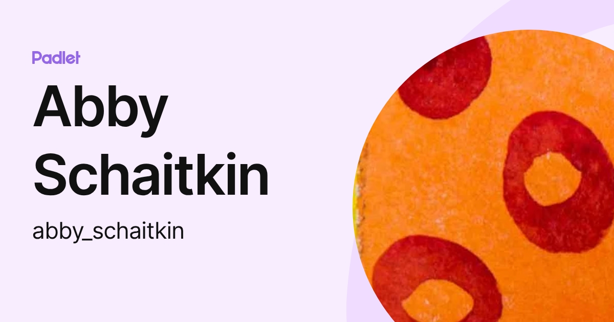 Abby Schaitkin (abby_schaitkin) profile | Padlet