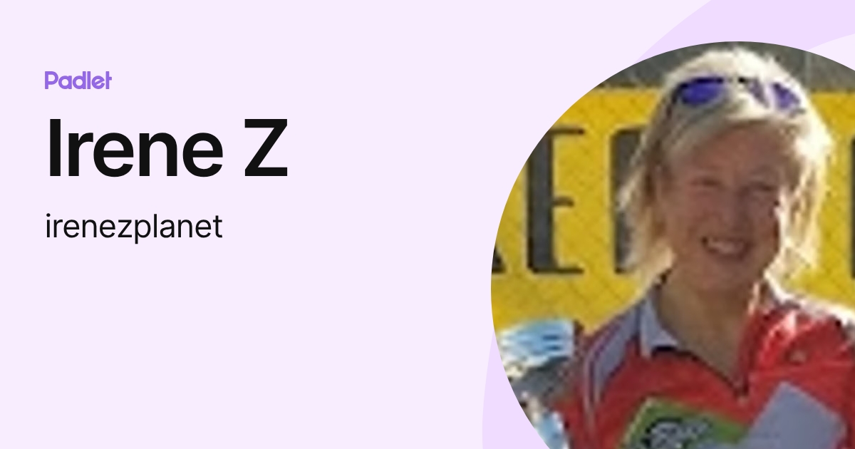 Irene Z (irenezplanet) profile | Padlet