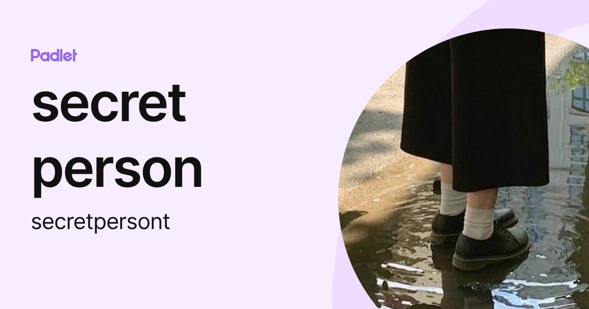 Secret Parson secret person (secretpersont) profile | Padlet