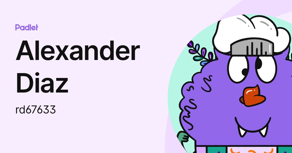 Alexander Diaz (rd67633) profile | Padlet