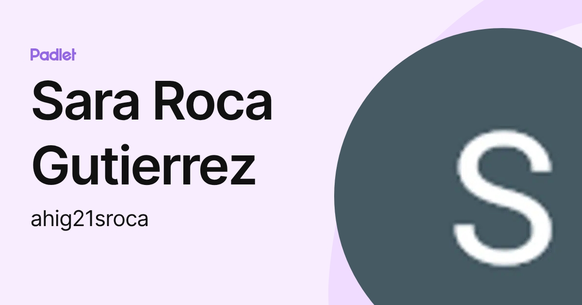 Sara Roca Gutierrez (ahig21sroca) profile | Padlet