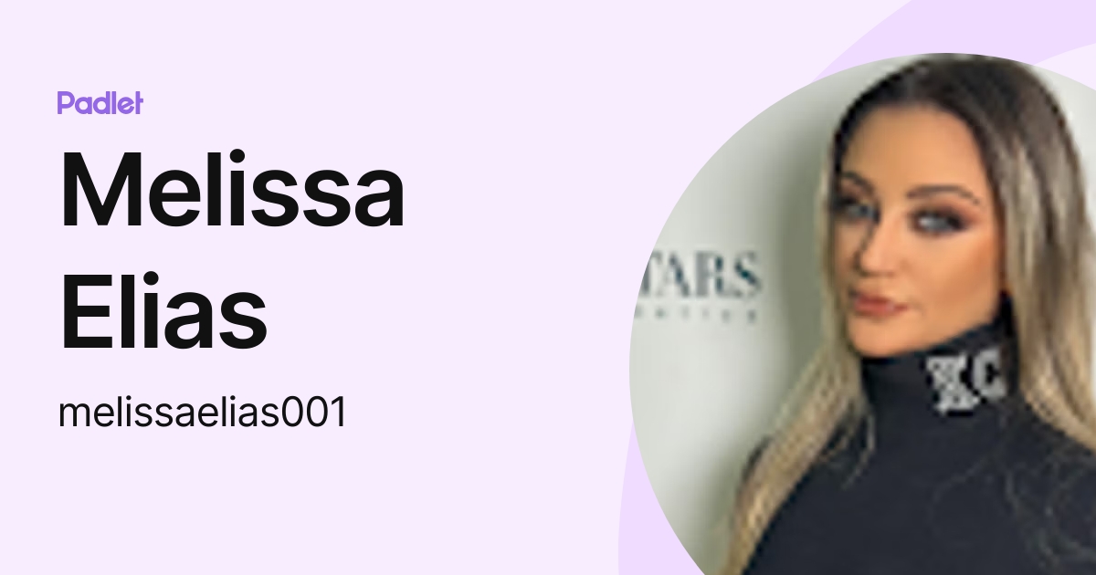 Melissa Elias (melissaelias001) profile Padlet