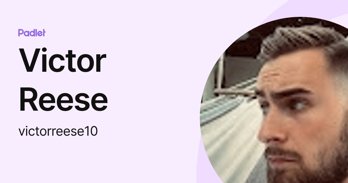 Victor Reese (victorreese10) profile | Padlet