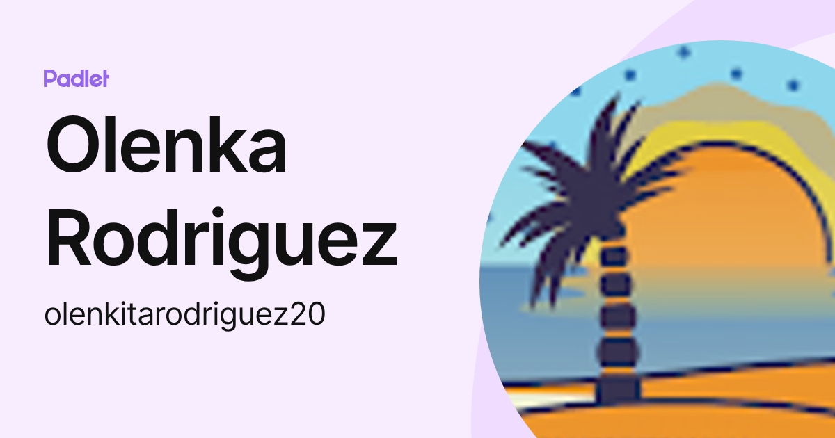 Olenka Rodriguez (olenkitarodriguez20) profile | Padlet