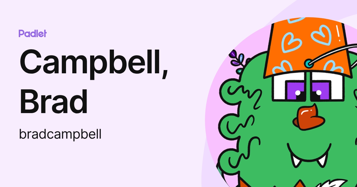 Campbell, Brad (bradcampbell) profile | Padlet