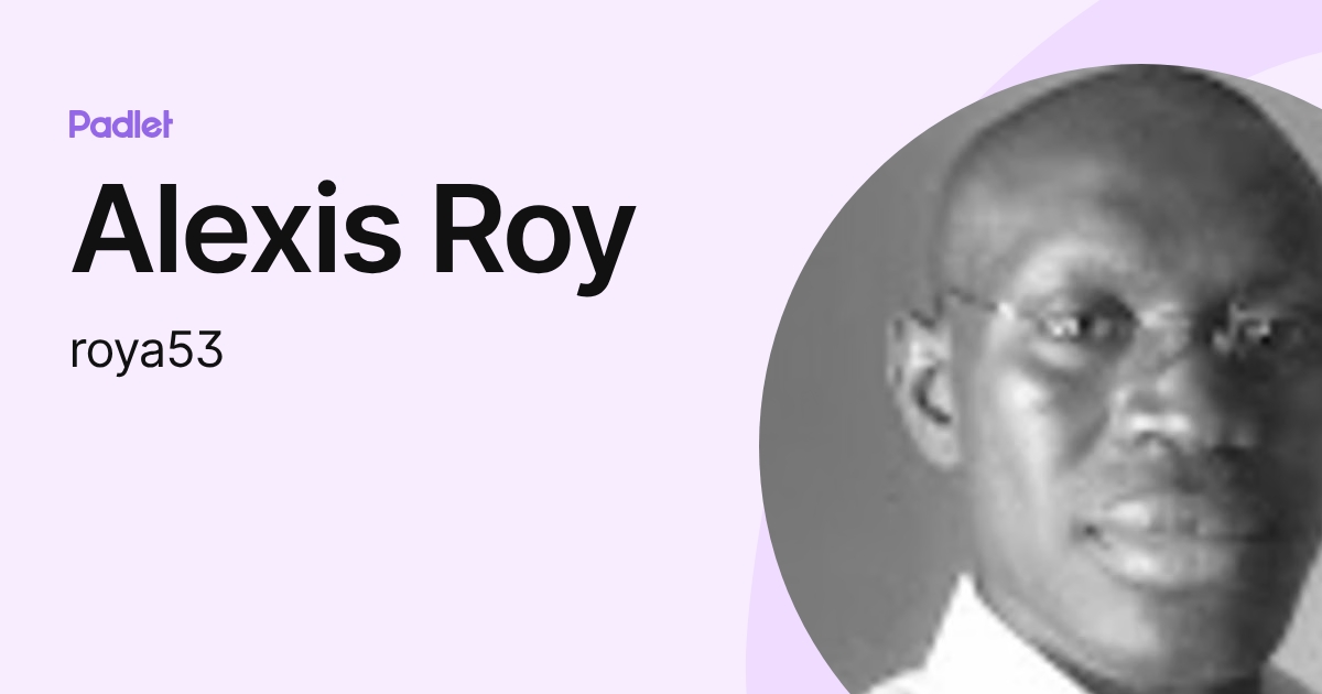 Alexis Roy (roya53) profile | Padlet