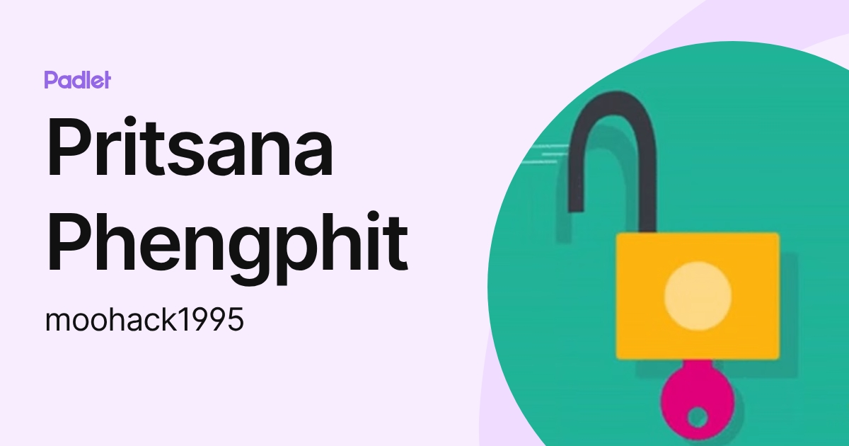 Pritsana Phengphit (moohack1995) profile | Padlet