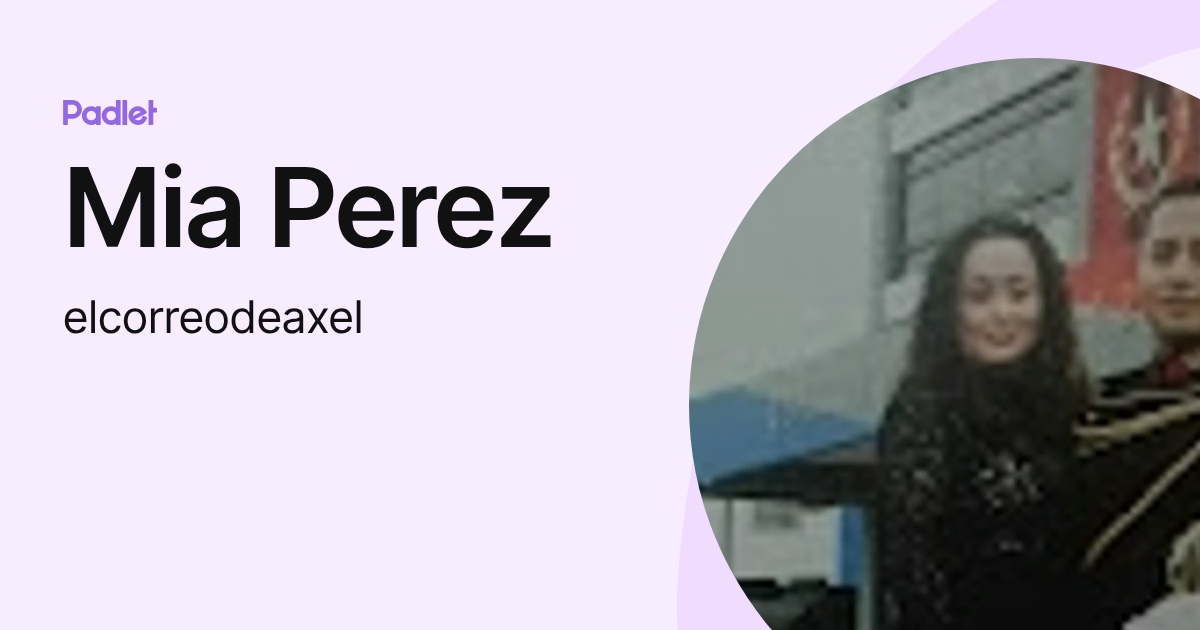 Mia Perez (elcorreodeaxel) profile | Padlet