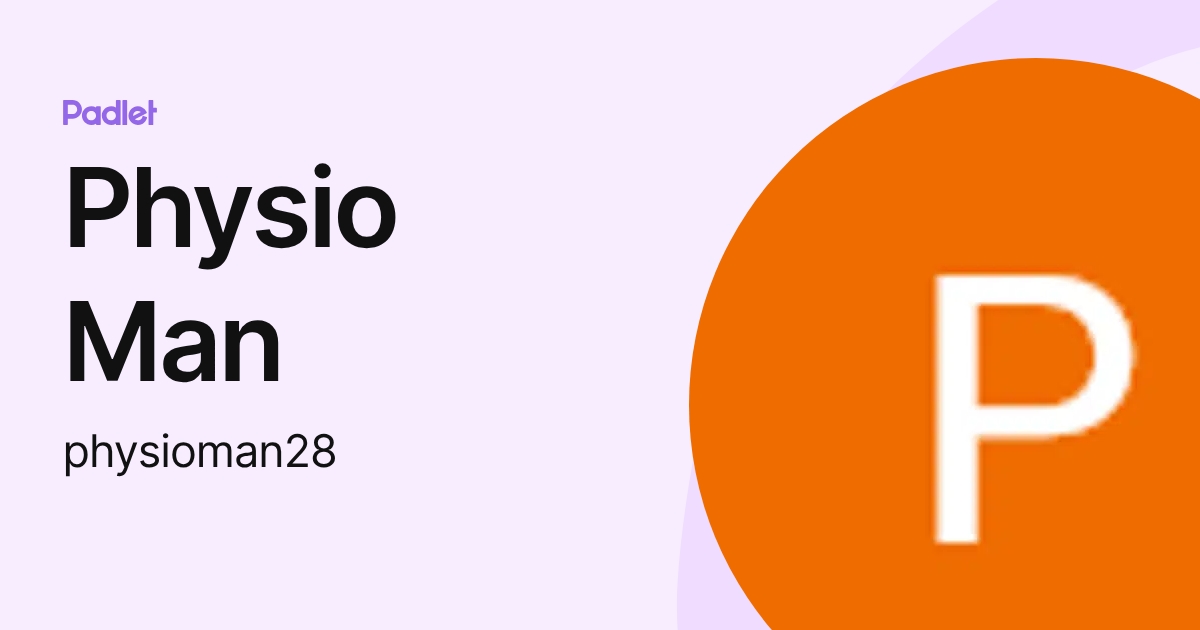 Physio Man (physioman28) profile | Padlet