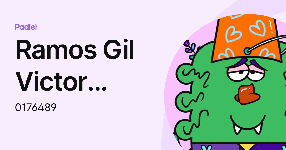 Ramos Gil Victor Manuel (0176489) profile | Padlet