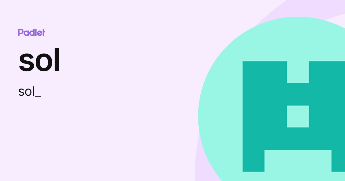 sol (sol_) profile | Padlet