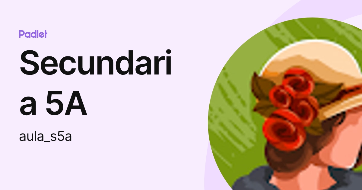 Secundaria 5A (aula_s5a) profile | Padlet