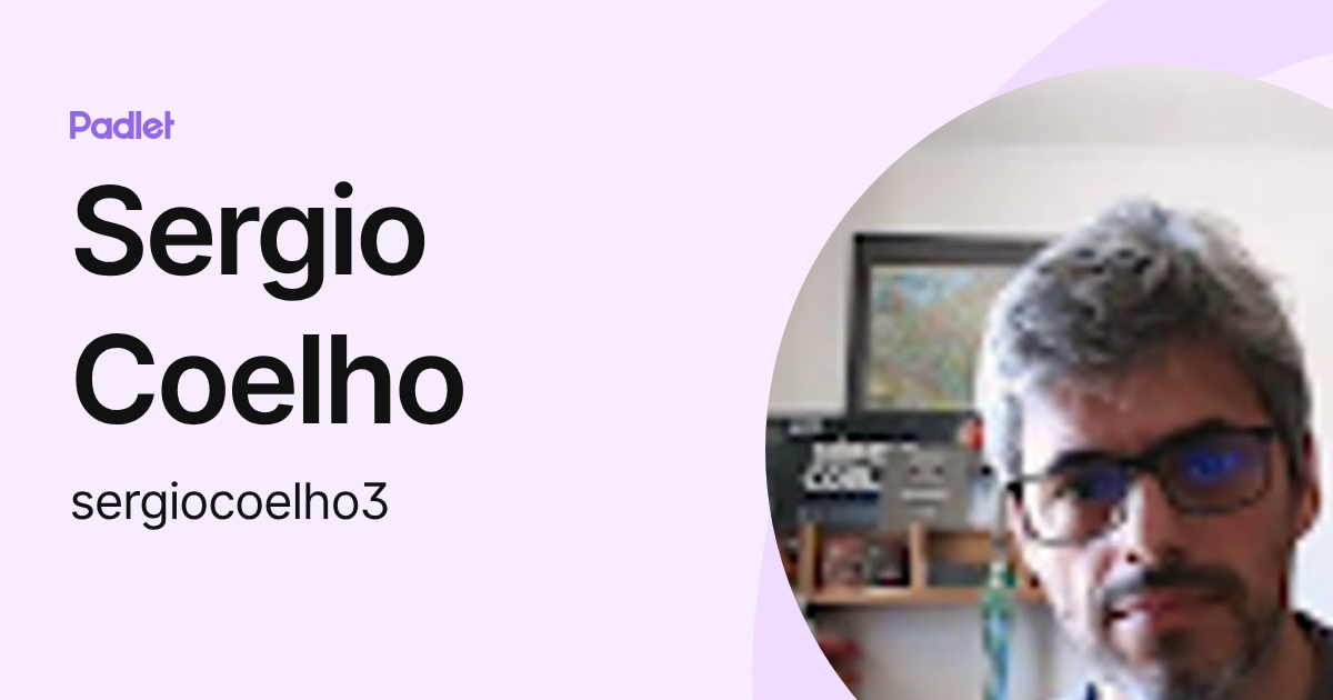 Sergio Coelho (sergiocoelho3) profile | Padlet