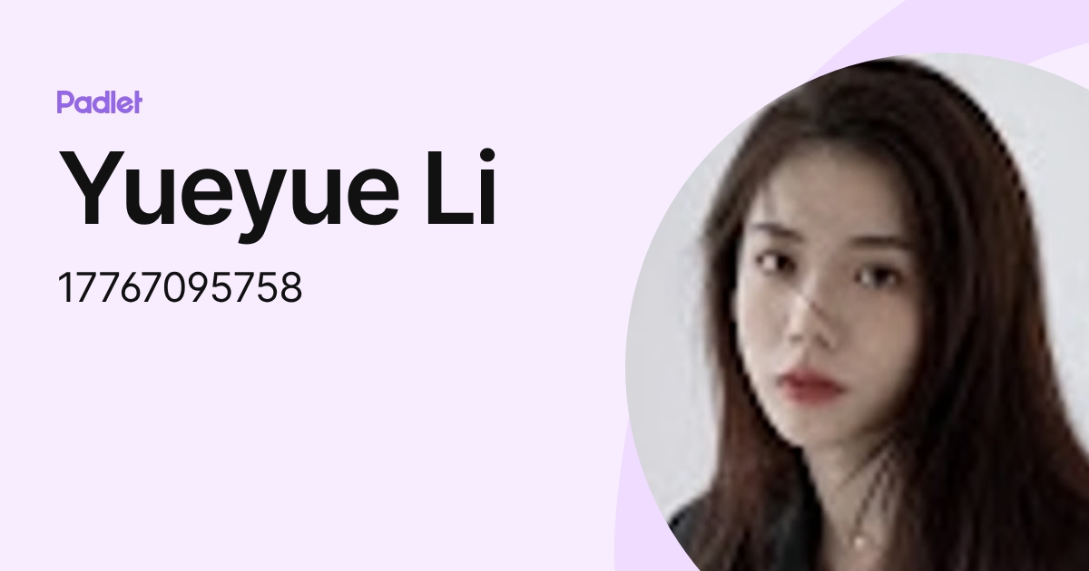Yueyue Li (17767095758) profile | Padlet