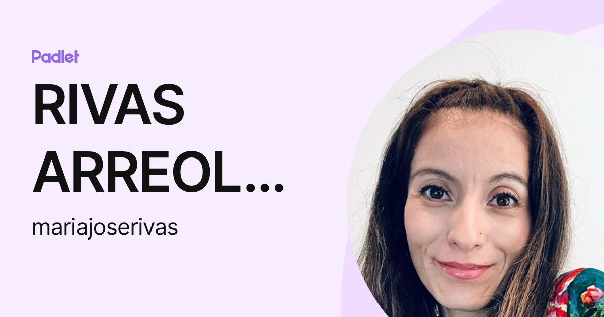RIVAS ARREOLA MARÍA JOSE (mariajoserivas) profile | Padlet