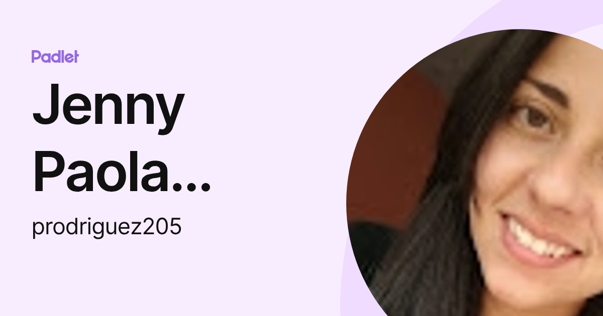Jenny Paola Rodriguez Molina (prodriguez205) profile | Padlet