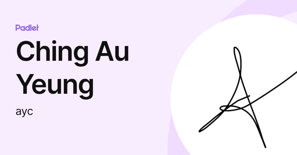 Ching Au Yeung (ayc) profile | Padlet