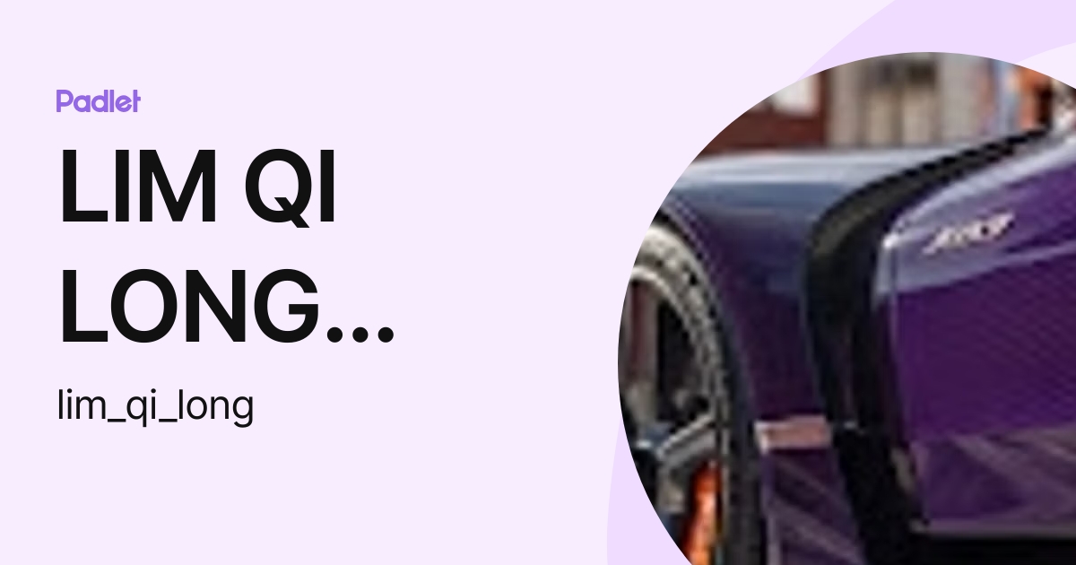 LIM QI LONG 2022 (lim_qi_long) profile | Padlet