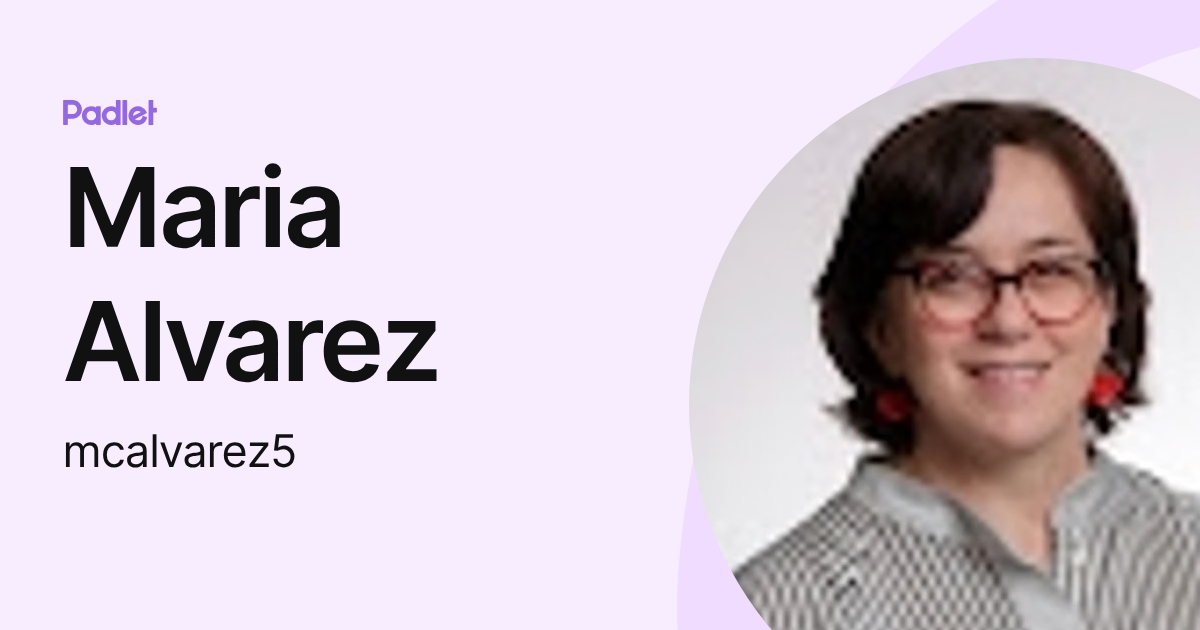 Maria Alvarez (mcalvarez5) profile | Padlet